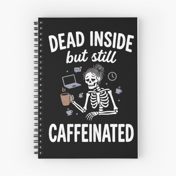 Item preview, Dead Inside But Still Caffeinated Humor designed and sold by FreshVibe Prints.