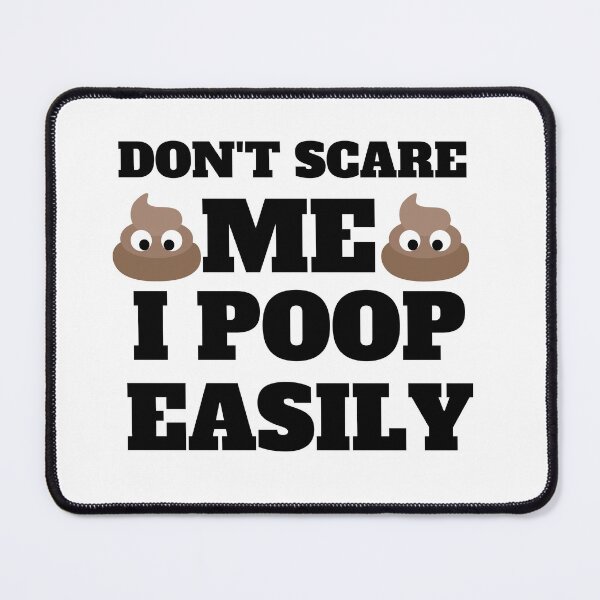 Item preview, Don't Scare Me I Poop Easily Funny Poop Humor Quote designed and sold by Moriarty's Digital Visions.