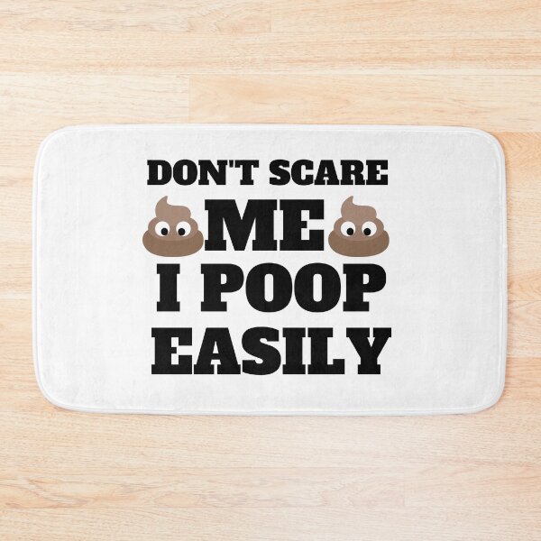 Item preview, Don't Scare Me I Poop Easily Funny Poop Humor Quote designed and sold by Moriarty's Digital Visions.