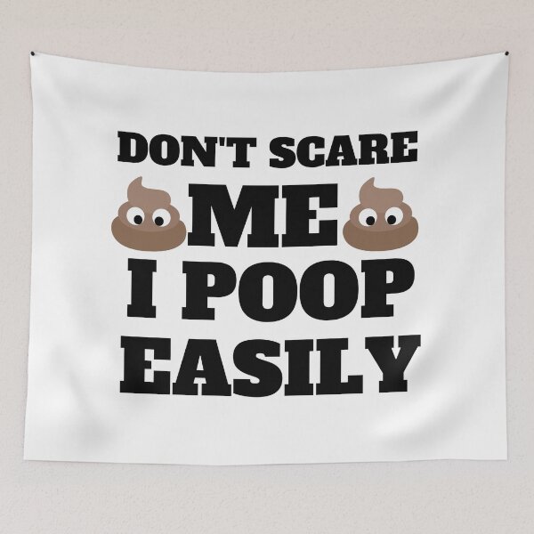 Item preview, Don't Scare Me I Poop Easily Funny Poop Humor Quote designed and sold by Moriarty's Digital Visions.