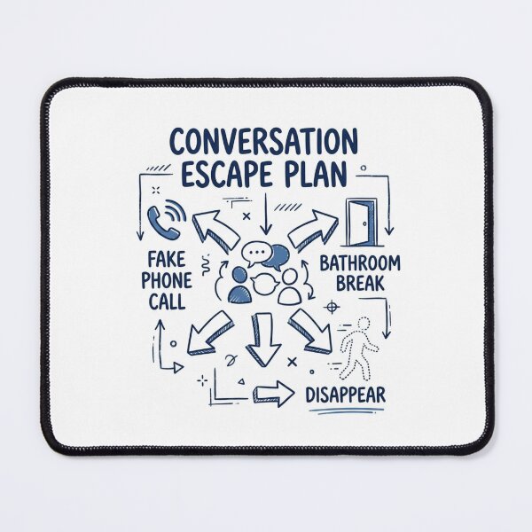 Item preview, Conversation Escape Plan Funny Introvert Diagram designed and sold by Quiet Mode Studio.