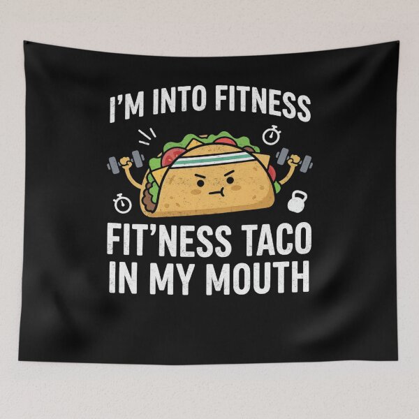 Item preview, I'm Into Fitness Fit’ness Taco In My Mouth designed and sold by FreshVibe Prints.