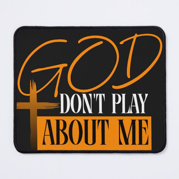 Item preview, God Dont Play About Me  designed and sold by Lifestyle Fashions Shop.
