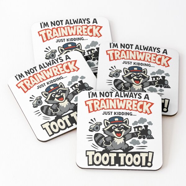 Item preview, Not Always A Trainwreck Just Kidding designed and sold by FreshVibe Prints.