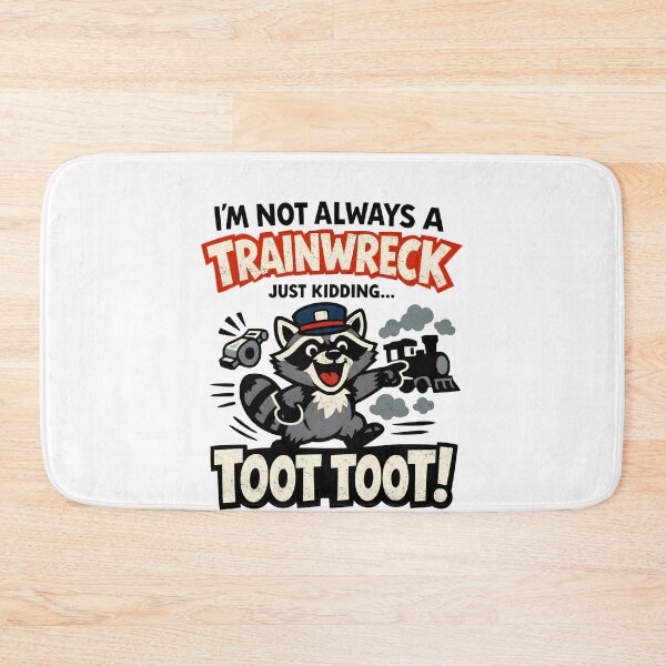 Item preview, Not Always A Trainwreck Just Kidding designed and sold by FreshVibe Prints.