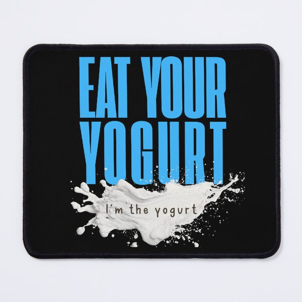 Item preview, I'm the Yogurt - Eat Your Yogurt Splash Design designed and sold by eMKa82.