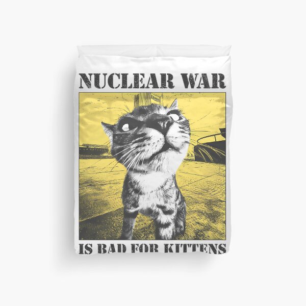 Item preview, Nuclear War Is Bad For Kittens designed and sold by ConnorNico.