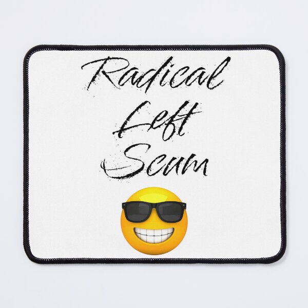 Item preview, Radical Left Scum designed and sold by RESISTANCE-AZ.