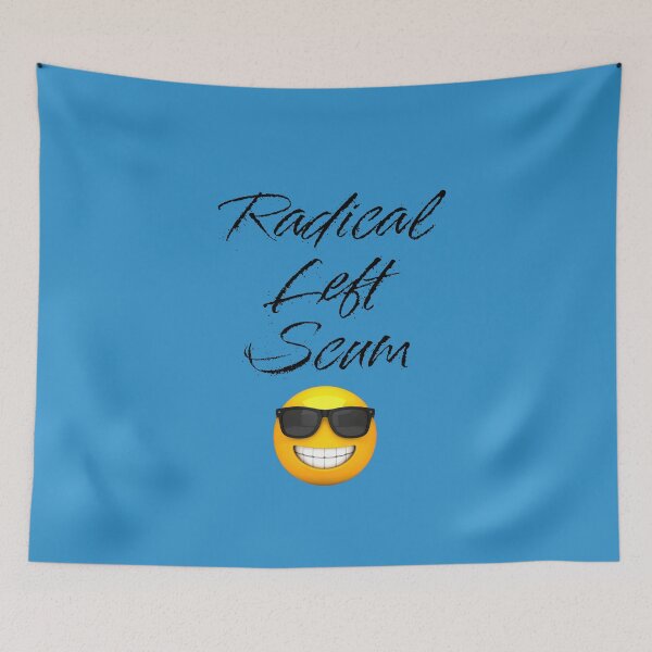 Item preview, Radical Left Scum designed and sold by RESISTANCE-AZ.