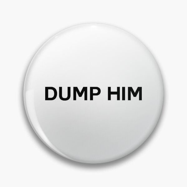 Item preview, Dump Him designed and sold by thetshirtworks.