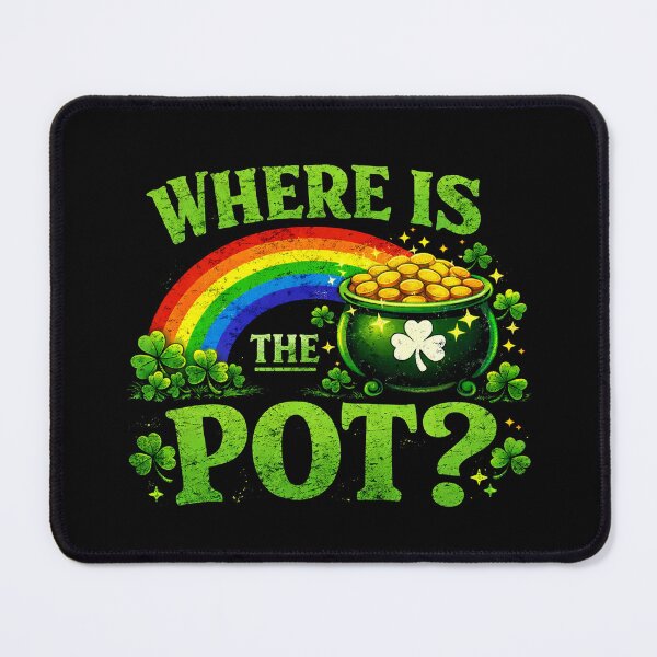 Item preview, Where is The Pot St Patricks Day Funny Saying designed and sold by Kladhadredo.