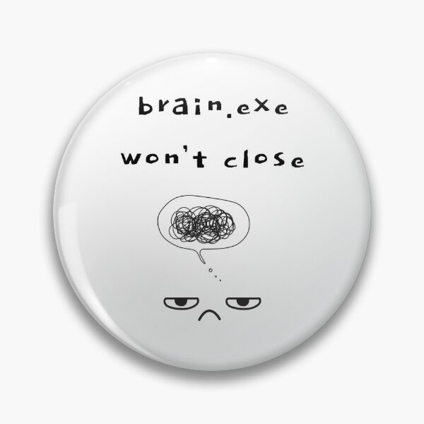 Item preview, brain.exe won’t close – Overthinking Brain designed and sold by mintmono-studio.