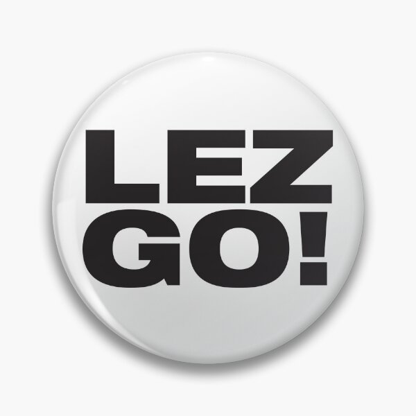 Item preview, LEZ GO! designed and sold by GoingToSeeTheBeaches.