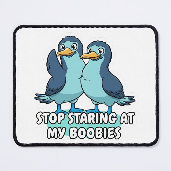 Item preview, Funny Blue-Footed Booby Bird Pun - "Stop Staring At My Boobies" Cartoon Illustration designed and sold by SarcasmReigns.