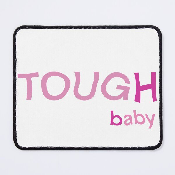 Item preview, Tough Baby - Sassy Quote designed and sold by SuperMomogo.
