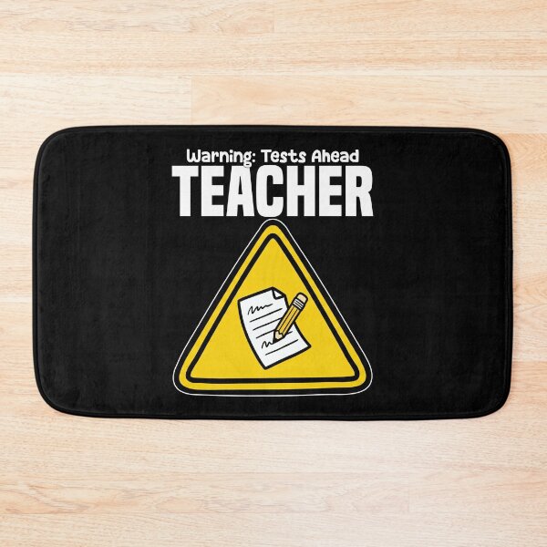 Item preview, TEACHER - WARNING: TESTS AHEAD designed and sold by KEF Custom.