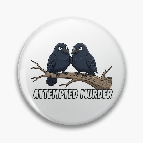 Item preview, Funny Attempted Murder Crows - Grumpy Crow Pun Bird Art designed and sold by SarcasmReigns.