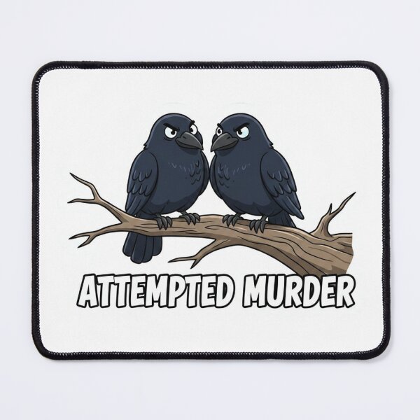Item preview, Funny Attempted Murder Crows - Grumpy Crow Pun Bird Art designed and sold by SarcasmReigns.