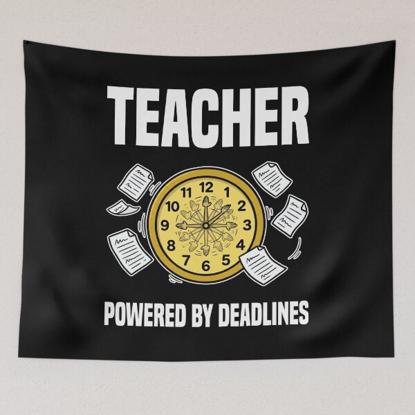 Item preview, TEACHER - POWERED BY DEADLINES designed and sold by KEF Custom.
