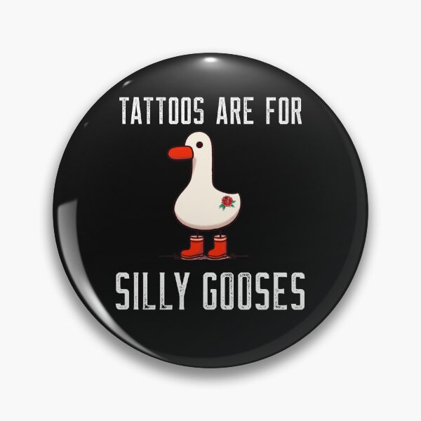 Item preview, Tattoos are for silly gooses designed and sold by ShirtsLit.