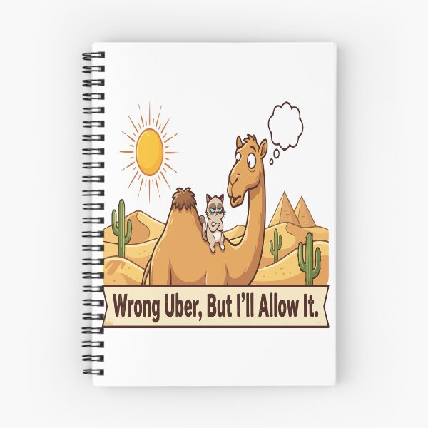 Item preview, cat camel Wrong Uber, But I’ll Allow It. designed and sold by Uglyandcute.