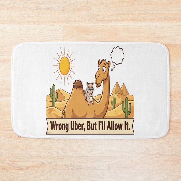 Item preview, cat camel Wrong Uber, But I’ll Allow It. designed and sold by Uglyandcute.