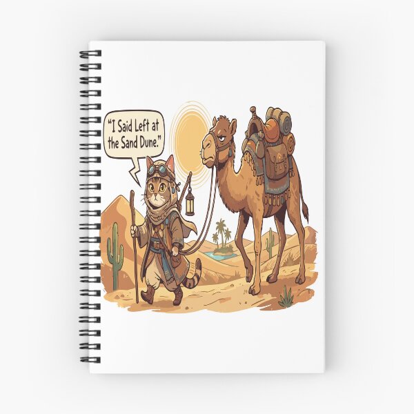 Item preview, cat camel I Said Left at the Sand Dune. designed and sold by Uglyandcute.