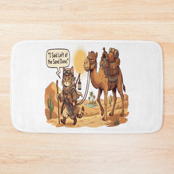 Item preview, cat camel I Said Left at the Sand Dune. designed and sold by Uglyandcute.