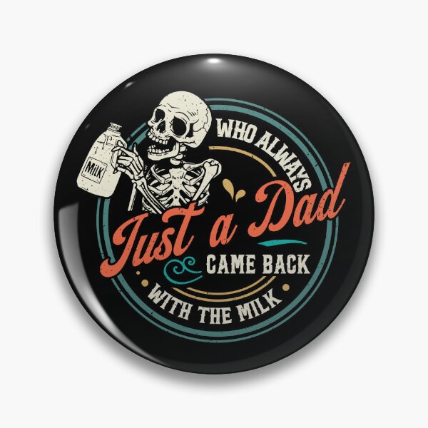 Item preview, Just a Dad Who Always Came Back With The Milk designed and sold by PatternGallery.