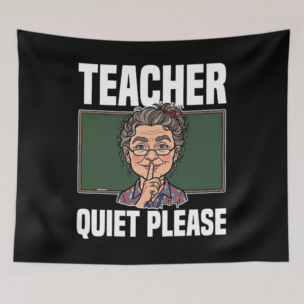 Item preview, TEACHER - QUIET PLEASE designed and sold by KEF Custom.