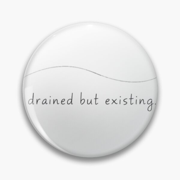 Item preview, Drained But Existing – Minimal Introvert Mood Aesthetic Quote designed and sold by Sanika arts .