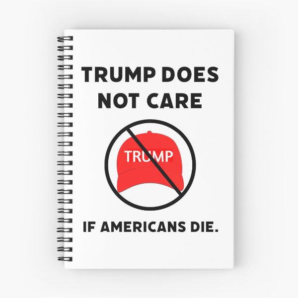 Item preview, Trump does not care if Americans die.  designed and sold by Rachel the Artist .