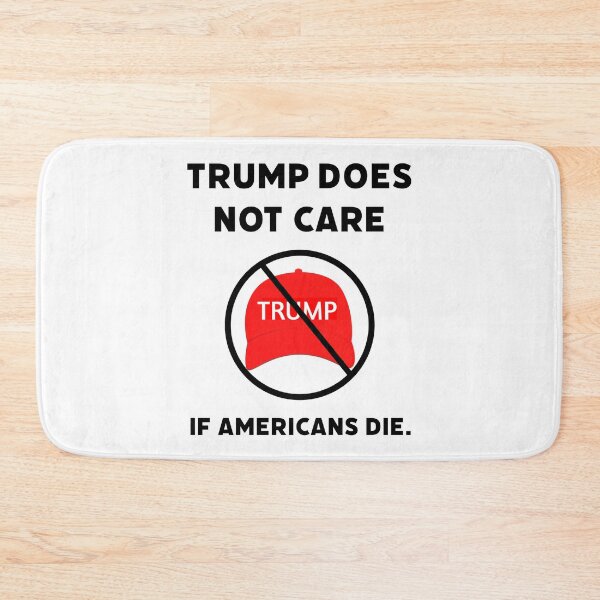 Item preview, Trump does not care if Americans die.  designed and sold by Rachel the Artist .