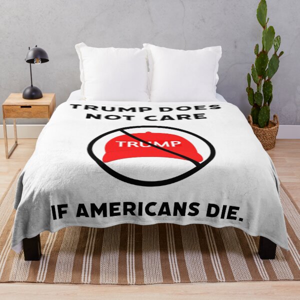 Item preview, Trump does not care if Americans die.  designed and sold by Rachel the Artist .
