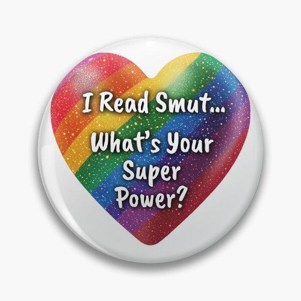 Item preview, I Read Smut... What's Your Super Power? designed and sold by Robin Knight.