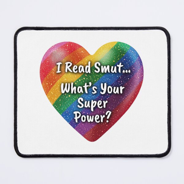 Item preview, I Read Smut... What's Your Super Power? designed and sold by Robin Knight.