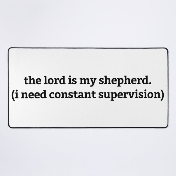 Item preview, The Lord is My Shepherd I Need Constant Supervision Faith designed and sold by first-shirt ⭐ ⭐ ⭐ ⭐ ⭐.