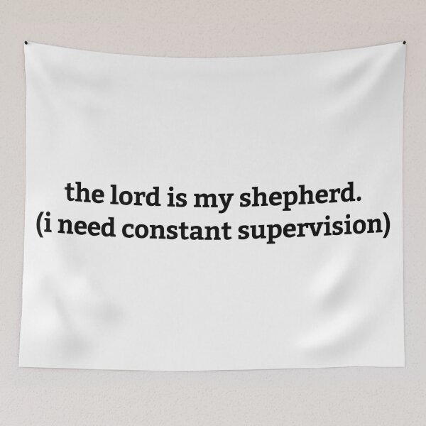Item preview, The Lord is My Shepherd I Need Constant Supervision Faith designed and sold by first-shirt ⭐ ⭐ ⭐ ⭐ ⭐.