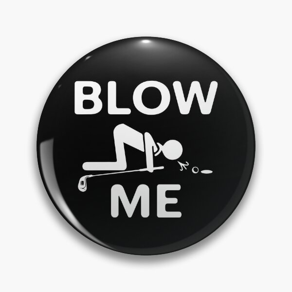 Item preview, Blow Me Funny Golf Meme designed and sold by PatternGallery.