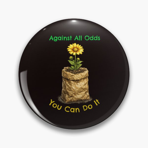 Item preview, Against All Odds, You Can Do It designed and sold by Art Class.