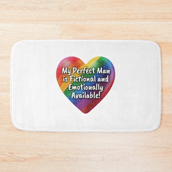 Item preview, My Perfect Man is Fictional and Emotionally Available! designed and sold by Robin Knight.