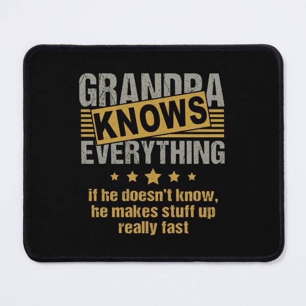 Item preview, Grandpa Knows Everything Funny  Father's Day Birthday Gift for Papa designed and sold by Inspirational Messages .
