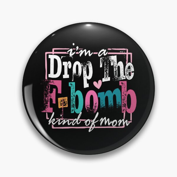 Item preview, I'm A Drop The F-Bomb Kind Of Mom designed and sold by CartoonGang.