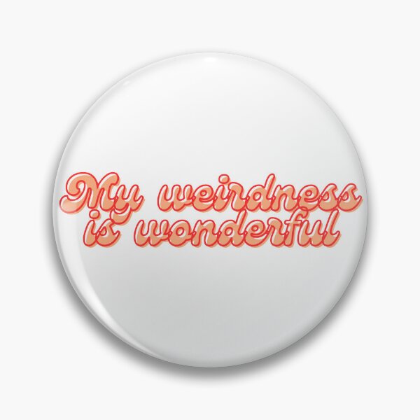 Item preview, My Weirdness Is Wonderful designed and sold by kaicloudy.