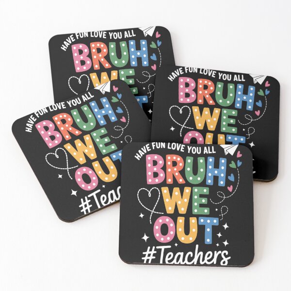 Item preview, Bruh We Out Teachers designed and sold by SandraConnel.