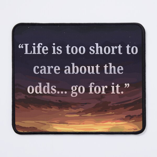 Item preview, LIFE IS TOO SHORT...GO FOR IT! designed and sold by royaltking100.