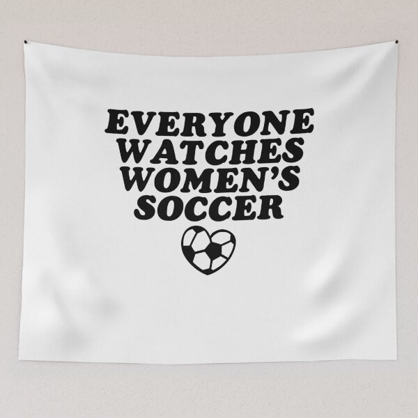 Item preview, Everyone Watches Women's Soccer - Support Female Sports designed and sold by gunaone-design.