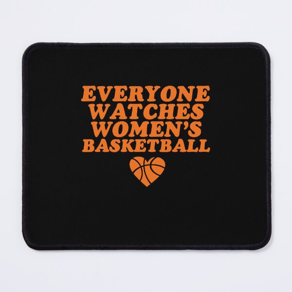 Item preview, Everyone Watches Women's Basketball - Support Female Sports designed and sold by gunaone-design.