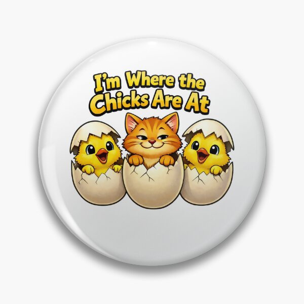 Item preview, I'm Where the Chicks Are At designed and sold by JasperKingsley.