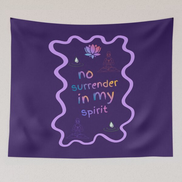 Item preview, NO SURRENDER IN MY SPIRIT designed and sold by royaltking100.